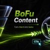 BoFu Content