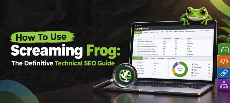 How To Use Screaming Frog: The Definitive Technical SEO Guide