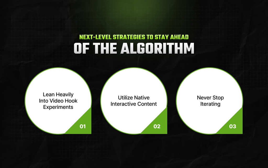 Next-Level Strategies To Stay Ahead Of The Algorithm