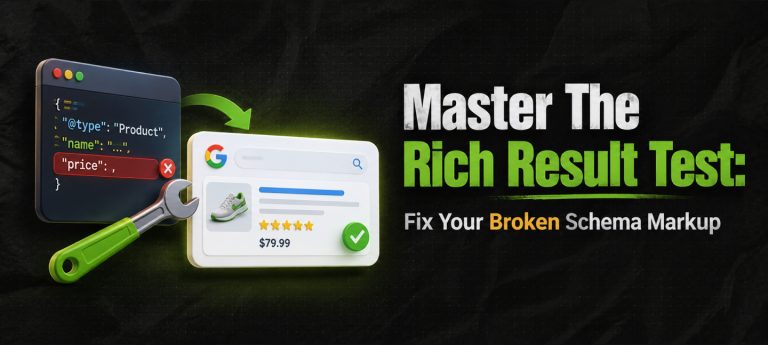 Master The Rich Result Test: Fix Your Broken Schema Markup