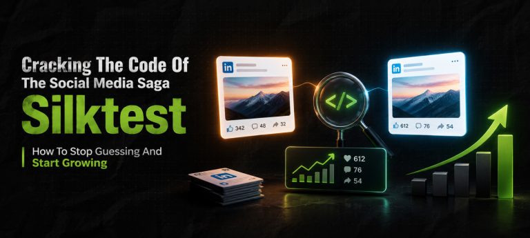 Cracking The Code Of The Social Media Saga Silktest: How To Stop Guessing And Start Growing